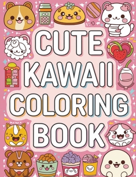 Paperback Cute Kawaii Coloring Book for Kids: Kawaii Coloring Book for Children, Kawaii Coloring Pages [Large Print] Book