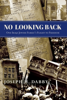 Hardcover No Looking Back: One Iraqi Jewish Family's Flight to Freedom: One Book