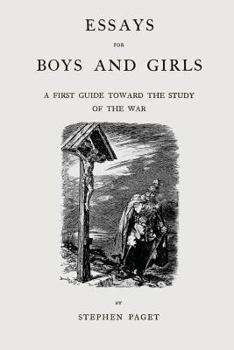 Paperback Essays for Boys and Girls: A First Guide Toward the Study of the War Book