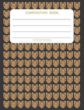 Paperback Retro Cat Pattern - Composition Book: College Ruled - 200 pages - 100 Sheets - 7.44"x 9.69" Book
