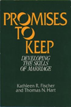 Paperback Promises to Keep: Developing the Skills of Marriage Book