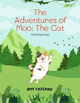 Paperback The Adventures of Moo, The Cat: Colouring Pages Book