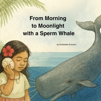 Paperback From Morning to Moonlight with a Sperm Whale Book