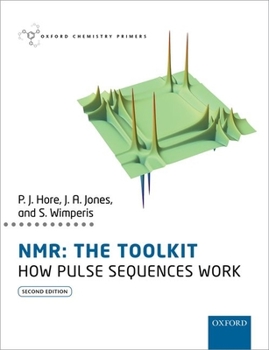 Paperback Nmr: The Toolkit: How Pulse Sequences Work Book