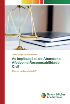 Paperback As Implicações do Abandono Afetivo na Responsabilidade Civil [Portuguese] Book