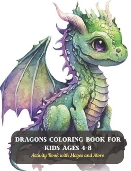 Paperback Dragons Coloring Book for Kids Ages 4-8: Activity Book with Mazes and More Book