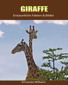 Paperback Giraffe: Erstaunliche Fakten & Bilder [German] Book