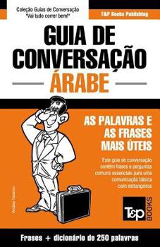 Paperback Guia de Conversação Português-Árabe e mini dicionário 250 palavras [Portuguese] Book