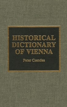 Hardcover Historical Dictionary of Vienna Book