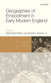 Hardcover Geographies of Embodiment in Early Modern England Book