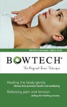 Paperback BOWTECH - The Original Bowen Technique: Healing the body gently, Releasing pain and tension Book