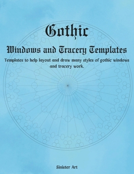 Paperback Gothic Window and Tracery Templates: Drawing Tools to Guide Your Designs Book
