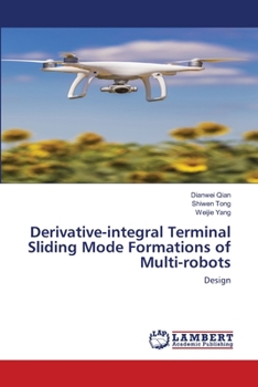 Paperback Derivative-integral Terminal Sliding Mode Formations of Multi-robots Book