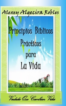 Paperback Principios biblicos prácticos para la vida [Spanish] Book