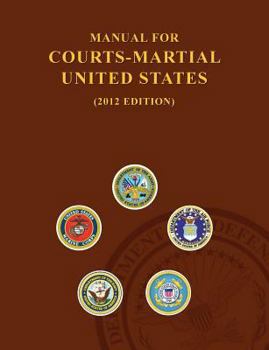 Paperback Manual for Courts-Martial United States (2012 Edition) Book