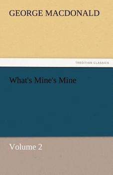 What's Mine's Mine - Volume II - Book #2 of the What's Mine's Mine