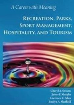 Paperback A Career with Meaning: Recreation, Parks, Sport Management, Hospitality, and Tourism Book