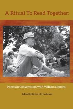 Paperback A Ritual to Read Together: Poems in Conversation with William Stafford Book