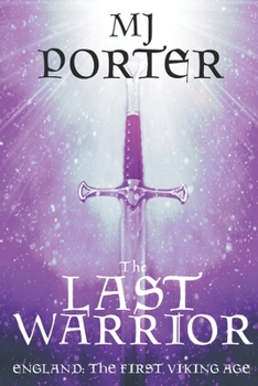 The Last Warrior: England: The First Viking Age - Book #2 of the Ninth Century