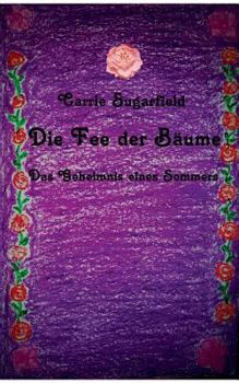 Paperback Die Fee der Bäume: Das Geheimnis eines Sommers [German] Book