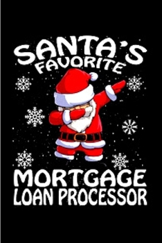 Santa's favorite mortgage loan processor: Mortgage Notebook journal Diary Cute funny  humorous blank lined notebook Gift for student school college ... job working employee appreciation (gag gifts)