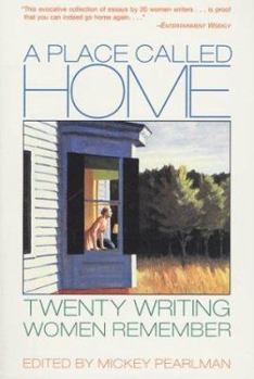 Paperback A Place Called Home: Twenty Writing Women Remember Book