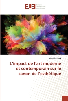 Paperback L'impact de l'art moderne et contemporain sur le canon de l'esthétique [French] Book