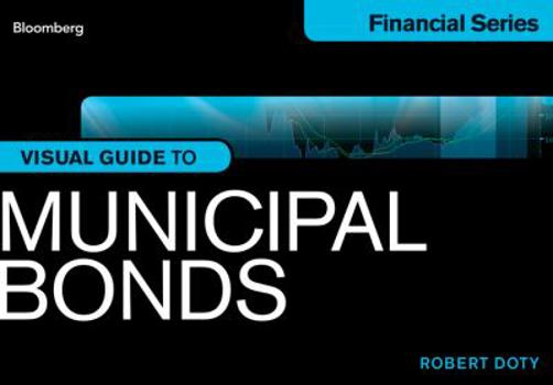 Paperback Bloomberg Visual Guide to Municipal Bonds Book