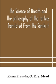 The Science of Breath and the Philosophy of the Tattvas;