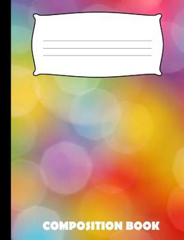 Paperback Composition Book: Rainbow Composition Notebook Wide Ruled Book
