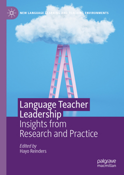 Hardcover Language Teacher Leadership: Insights from Research and Practice Book