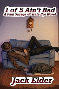 1 of 5 Ain't Bad: A Paul Savage - Private Eye Novel
