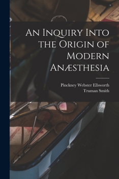 Paperback An Inquiry Into the Origin of Modern Anæsthesia Book