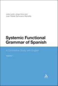 Paperback Systemic Functional Grammar of Spanish: A Contrastive Study with English Book