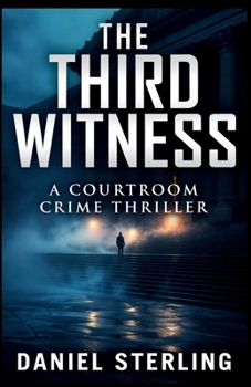 Paperback The Third Witness: A Courtroom Crime Thriller Book