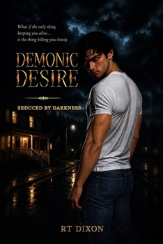 Paperback Demonic Desire: Seduced by Darkness Book