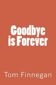 Paperback Goodbye is Forever Book