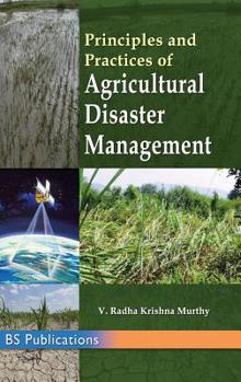 Hardcover Principles and Practices of Agricultural Disaster Management Book