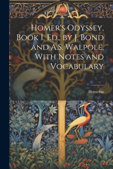 Paperback Homer's Odyssey, Book I, Ed., by J. Bond and A.S. Walpole, With Notes and Vocabulary Book