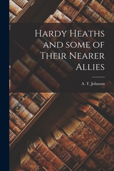 Paperback Hardy Heaths and Some of Their Nearer Allies Book