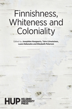 Paperback Finnishness, Whiteness and Coloniality Book