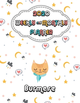2020 Burmese Cat Planner : Weekly & Monthly with Password list, Journal calendar for Burmese Cat owner: 2020 Planner /Journal Gift,133 pages, 8.5x11, Soft cover, Mate Finish