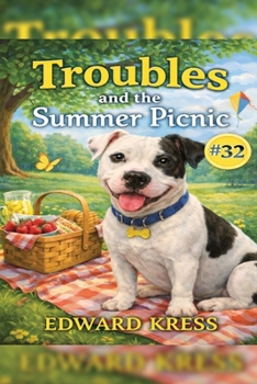 Troubles and the Summer Picnic (The Adventures of Troubles)
