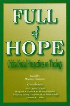 Paperback Full of Hope: Critical Social Perspectives on Theology Book