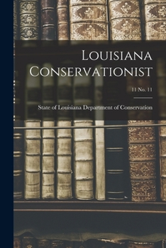 Paperback Louisiana Conservationist; 11 No. 11 Book