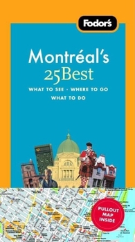 Paperback Fodor's Montreal's 25 Best [With Map] Book