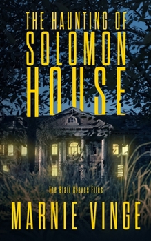 The Haunting of Solomon House: a Blair Graves Novel - Book #1 of the Blair Graves