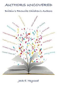 Paperback Authors Uncovered: Britain's Favourite Children's Authors Book