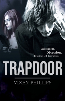 Paperback Trapdoor: Adoration. Obsession. Beautiful self-destruction Book