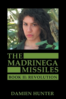 Paperback The Madrinega Missiles: Book Ii: Revolution Book